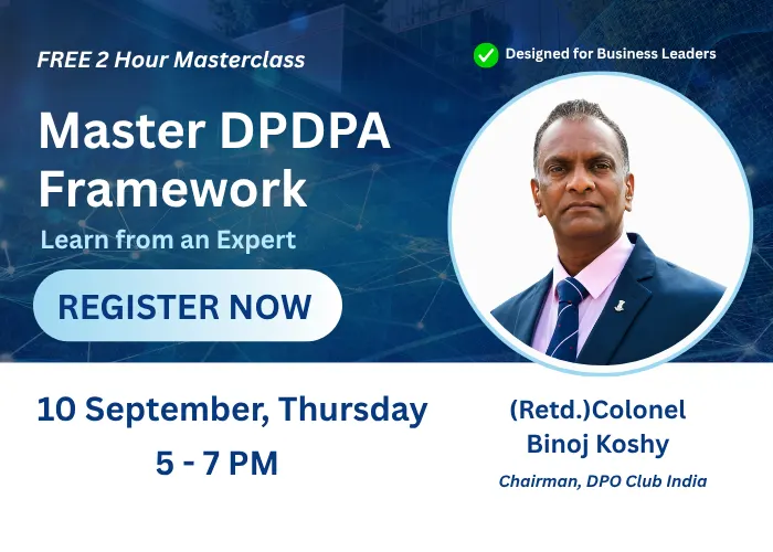 LIVE Masterclass: Understanding the DPDP Framework