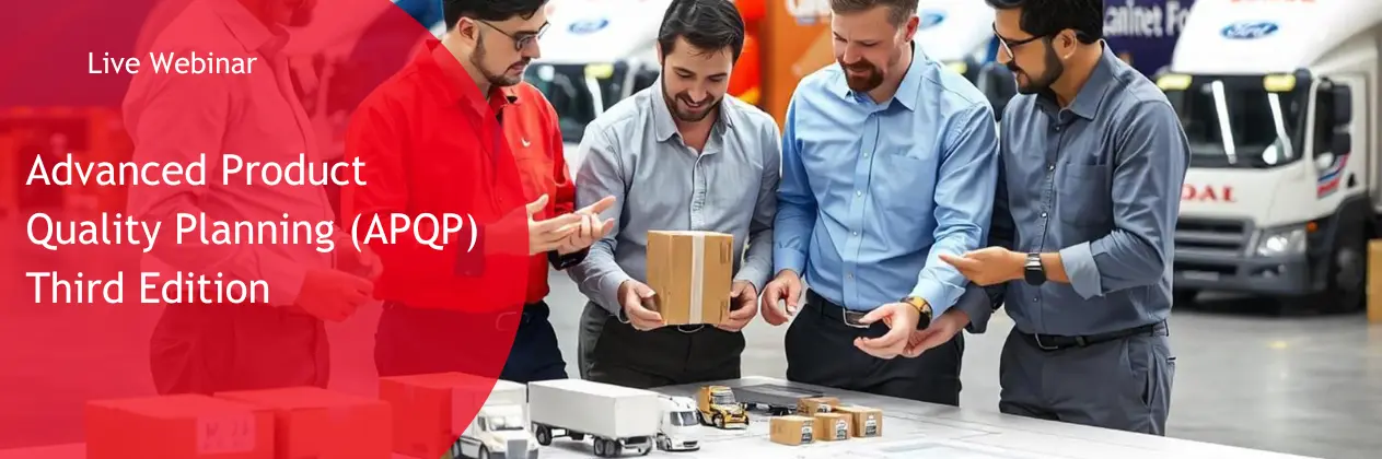 Replay Webinar : Advanced Product Quality Planning (APQP) Third Edition