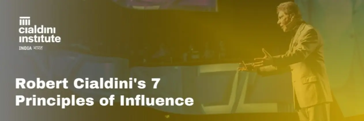 Unlock the Secrets of Persuasion using Cialdini’s 7 Principles of Influence